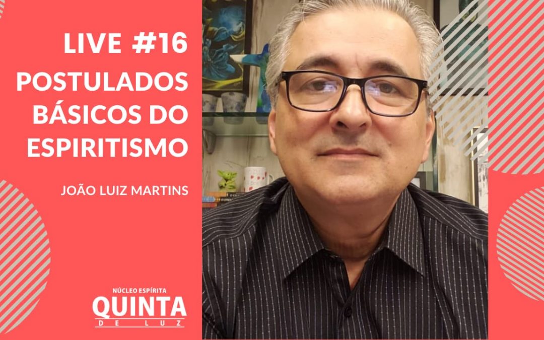 Live #16 Postulados Básicos do Espiritismo