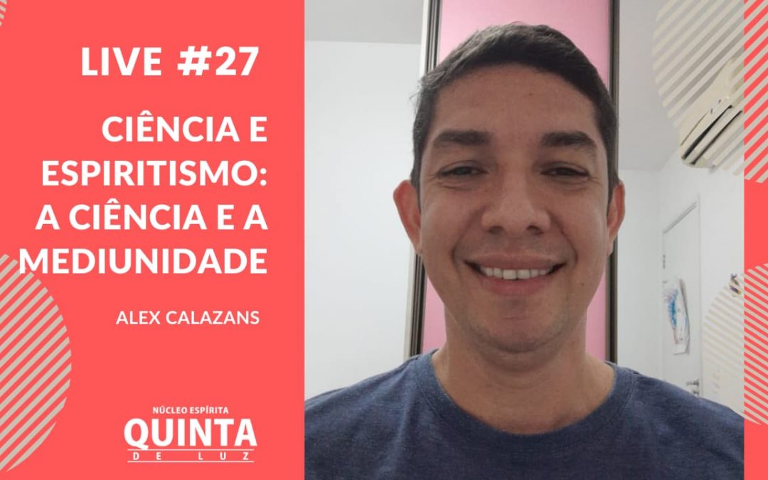 Live #27 Ciência e Espiritismo: A ciência e a mediunidade