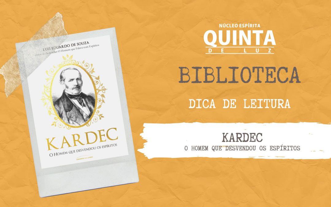 Livro: Kardec – O homem que desvendou os espíritos