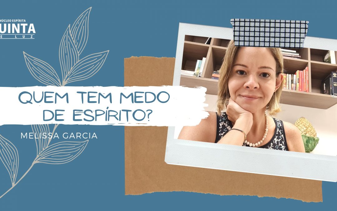 Quem tem medo de espírito?