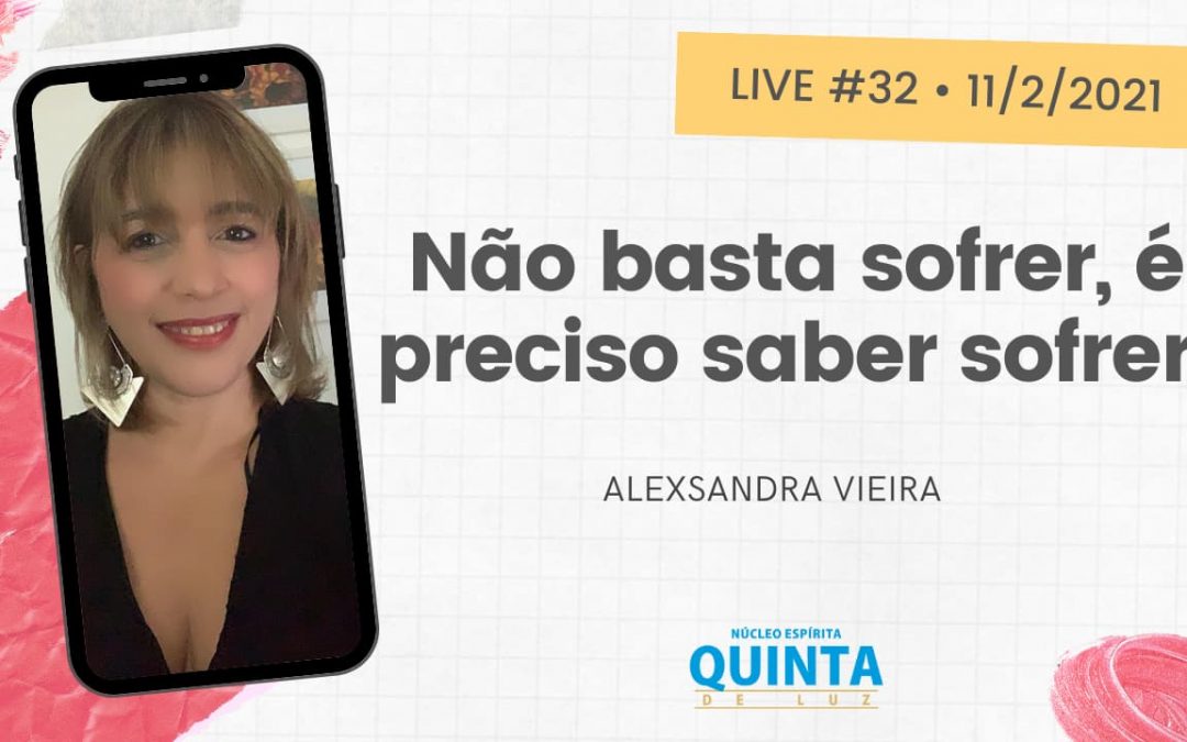 Live #32 Não basta sofrer, é preciso saber sofrer