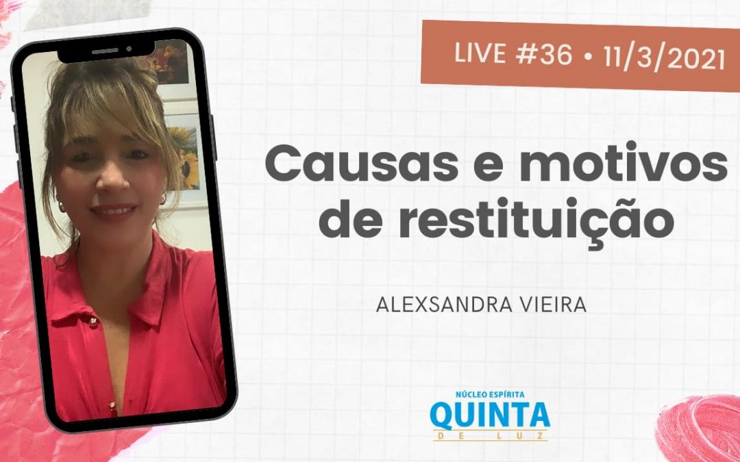 Live #36 Causas e motivos de restituição