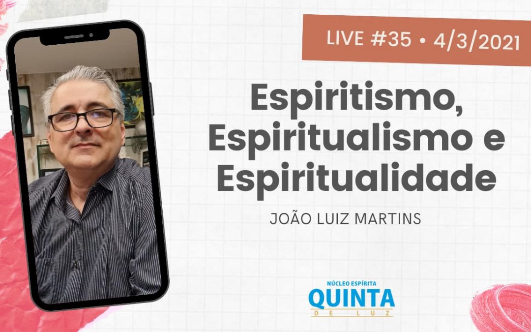 Live #35 Espiritismo, Espiritualismo e Espiritualidade