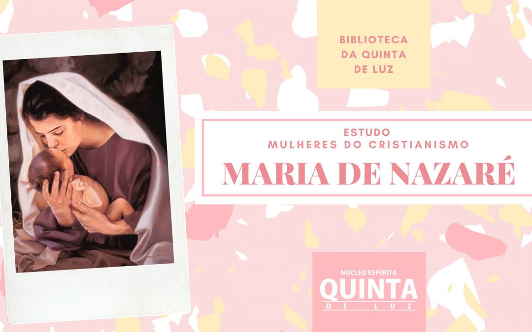 Maria de Nazaré | Mulheres do Cristianismo