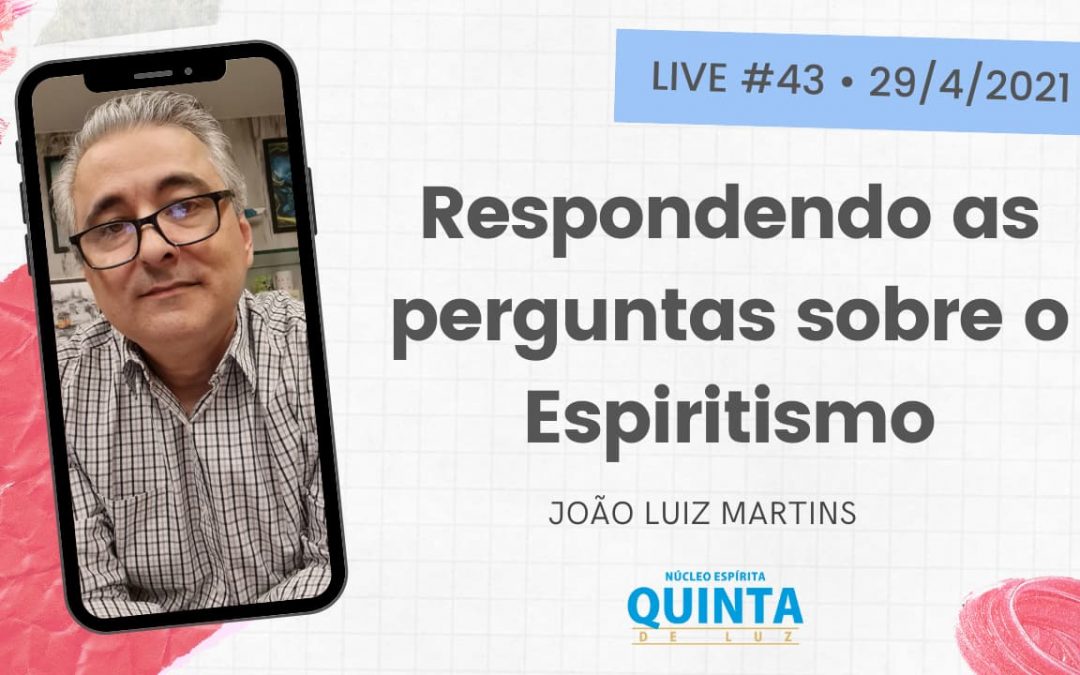 Live #43 Mais perguntas sobre o Espiritismo