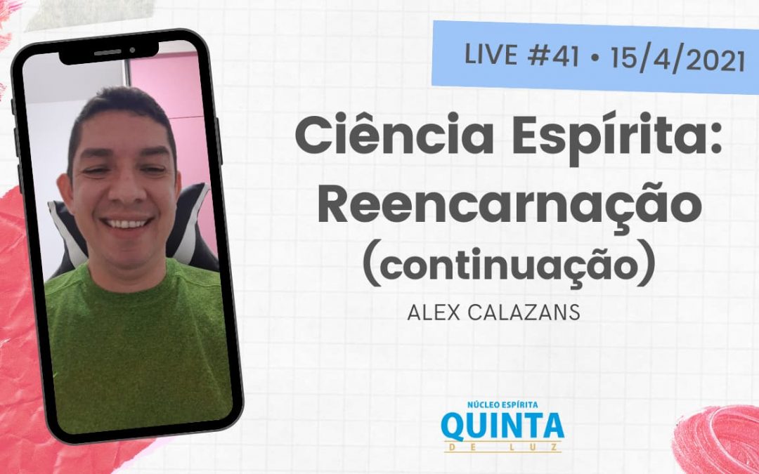 Live #41 Ciência Espírita: Reencarnação 2