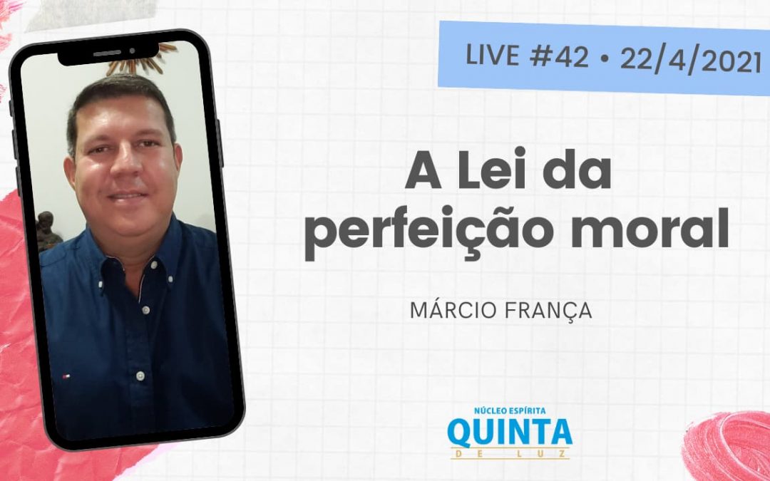 Live #42 A Lei da perfeição moral