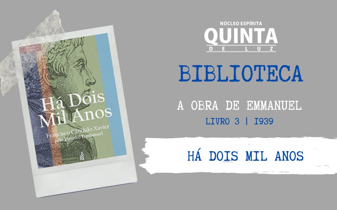 Há dois mil anos – 1939 | A obra de Emmanuel