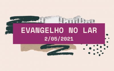 Evangelho no Lar 2/5/2021