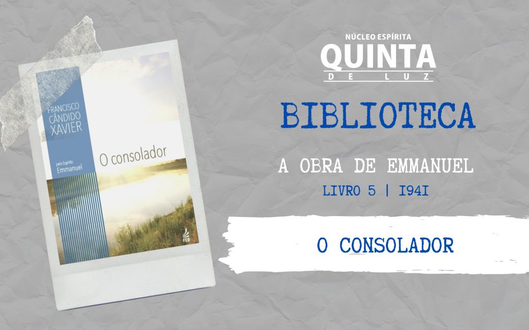 O Consolador – 1941 | A obra de Emmanuel