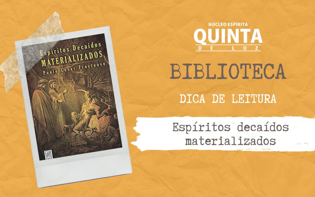 Livro: Espíritos decaídos materializados