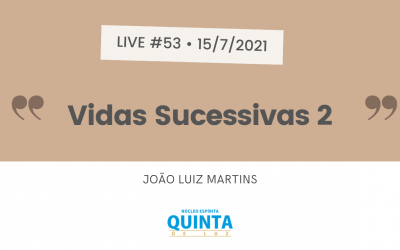 Live #53 Vidas Sucessivas 2