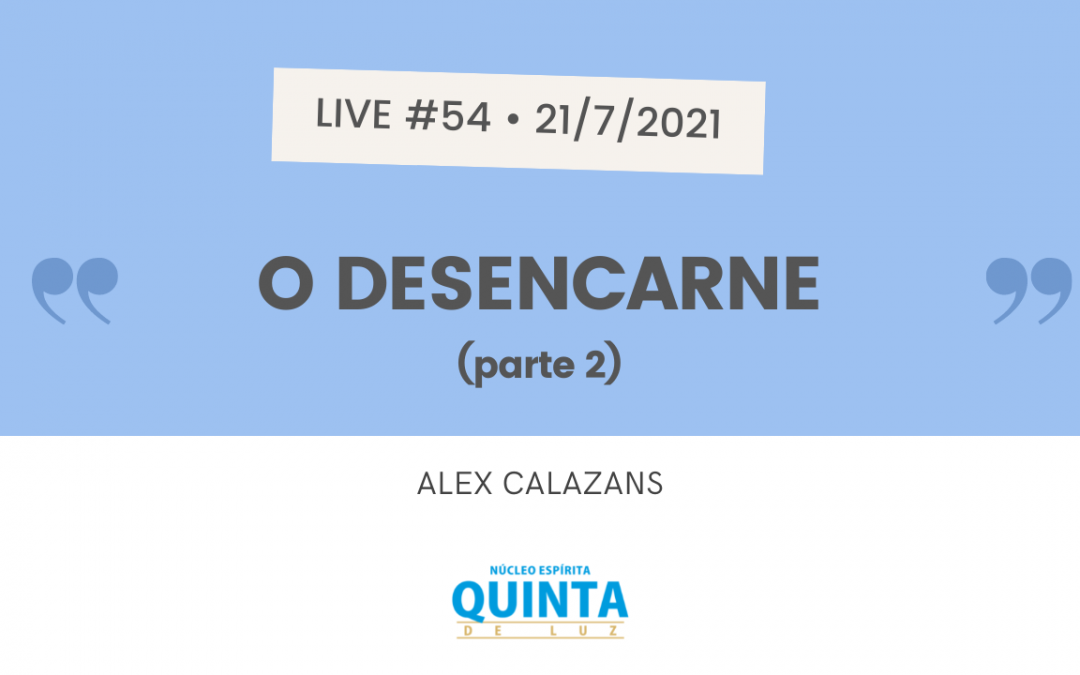 Live #54 Ciência Espírita: O Desencarne (parte 2)