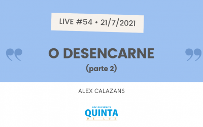 Live #54 Ciência Espírita: O Desencarne (parte 2)