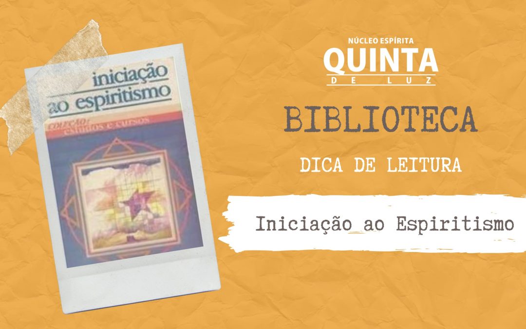 Iniciação ao Espiritismo | Dica de Livro