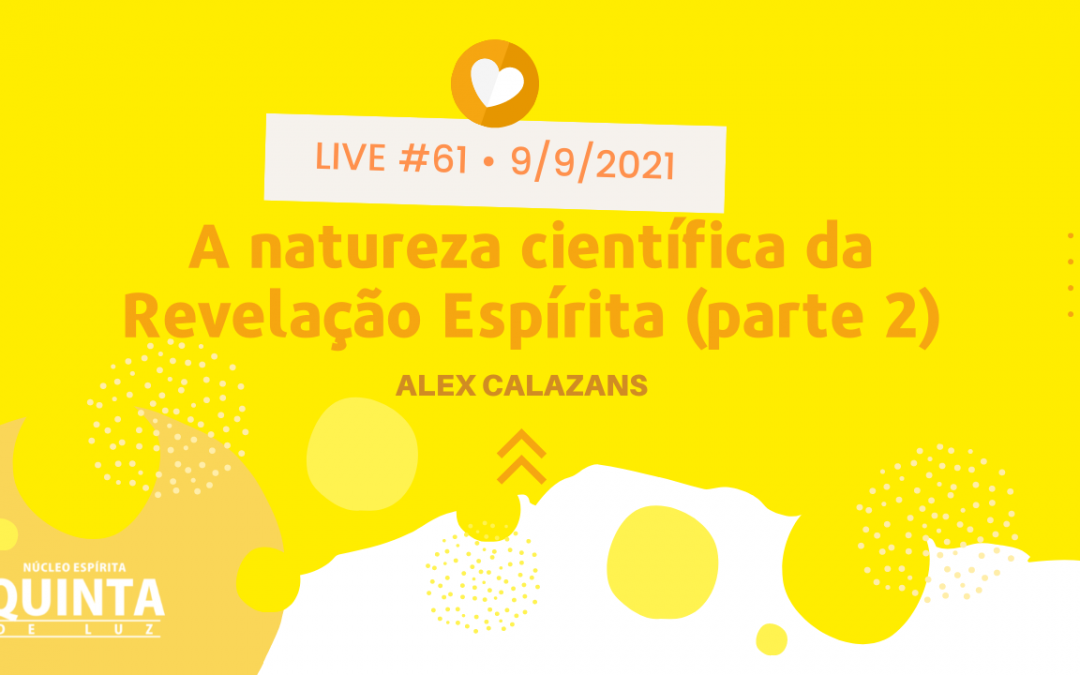 Live #61 A natureza científica da revelação espírita 2