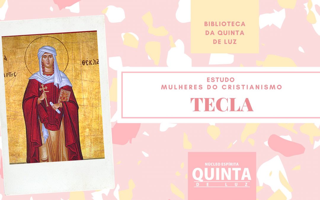 Mulheres do Cristianismo | Tecla de Icônio