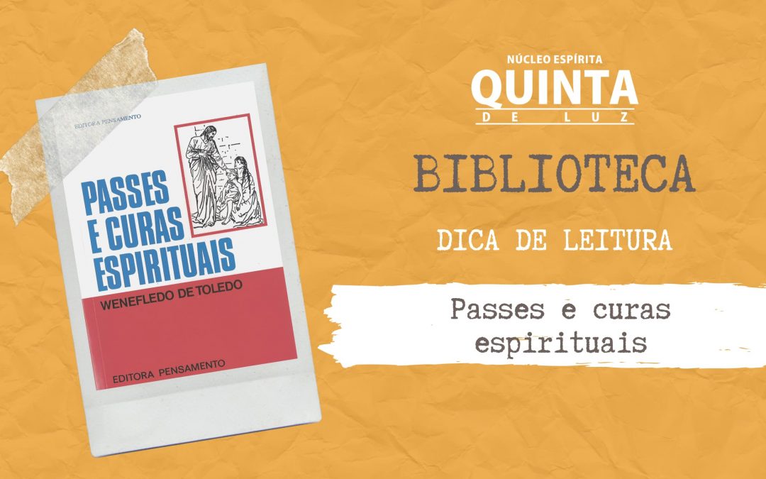 Passes e Curas Espirituais | Dica de livro