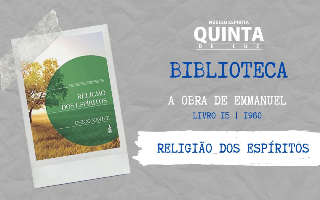 Religião dos Espíritos – 1960 | A obra de Emmanuel