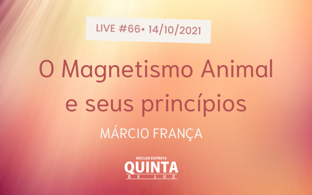 Live #66 O Magnetismo Animal e seus princípios