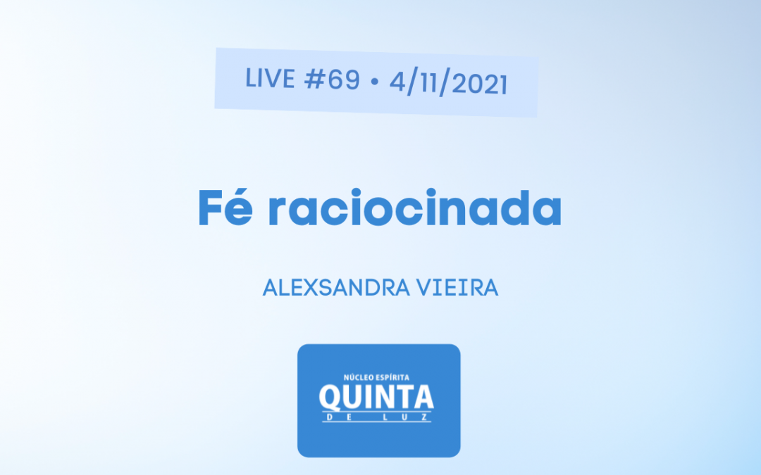 Live #69  Fé raciocinada