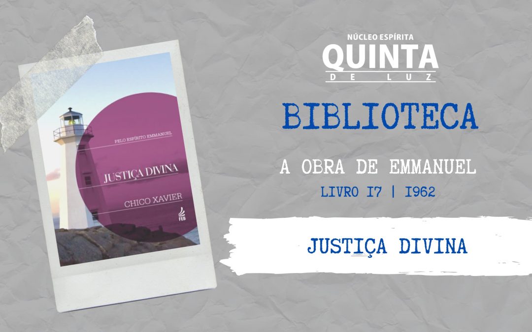 Justiça Divina – 1962 | A obra de Emmanuel