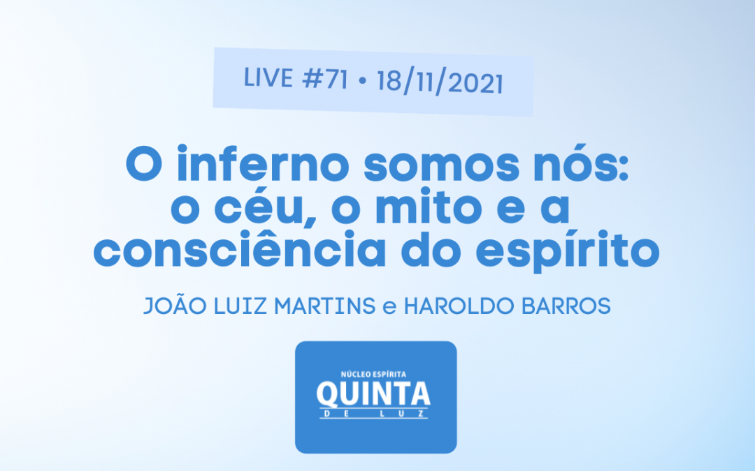 Live #71 O inferno somos nós: o céu, o mito e a consciência do espírito