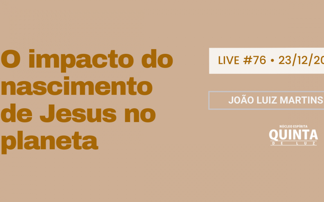 Live #76  O impacto do nascimento de Jesus no planeta