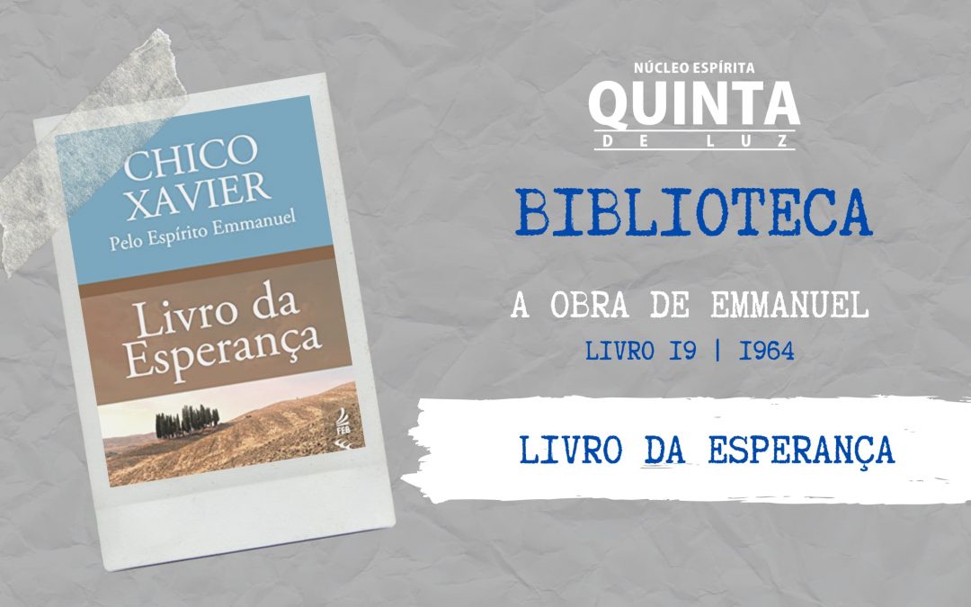 Livro da Esperança – 1964 | A obra de Emmanuel