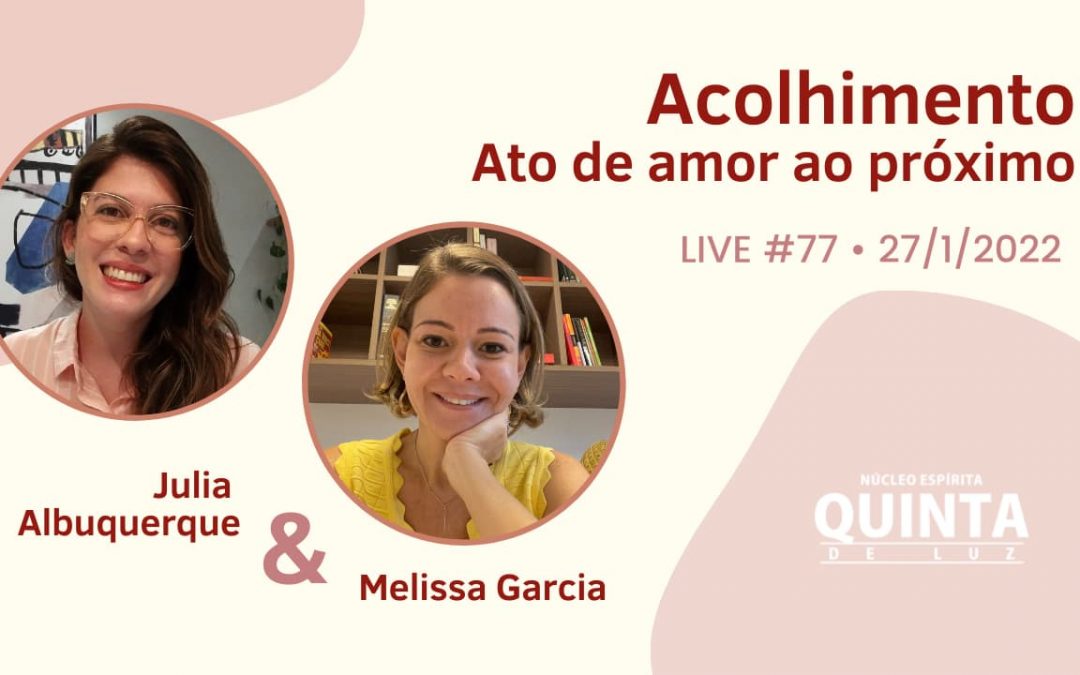 Live #77 Acolhimento – Ato de amor ao próximo