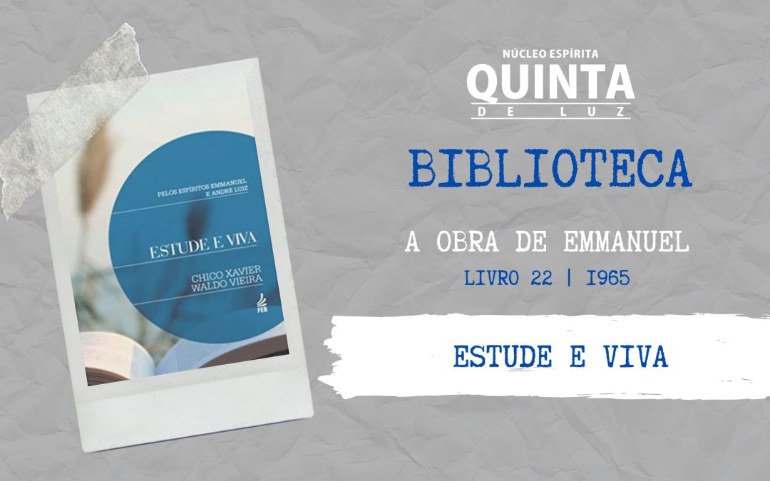 Estude e Viva – 1965 l A obra de Emmanuel