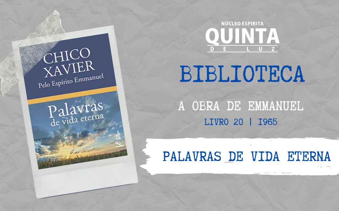 Palavras de Vida Eterna – 1964 l A obra de Emmanuel