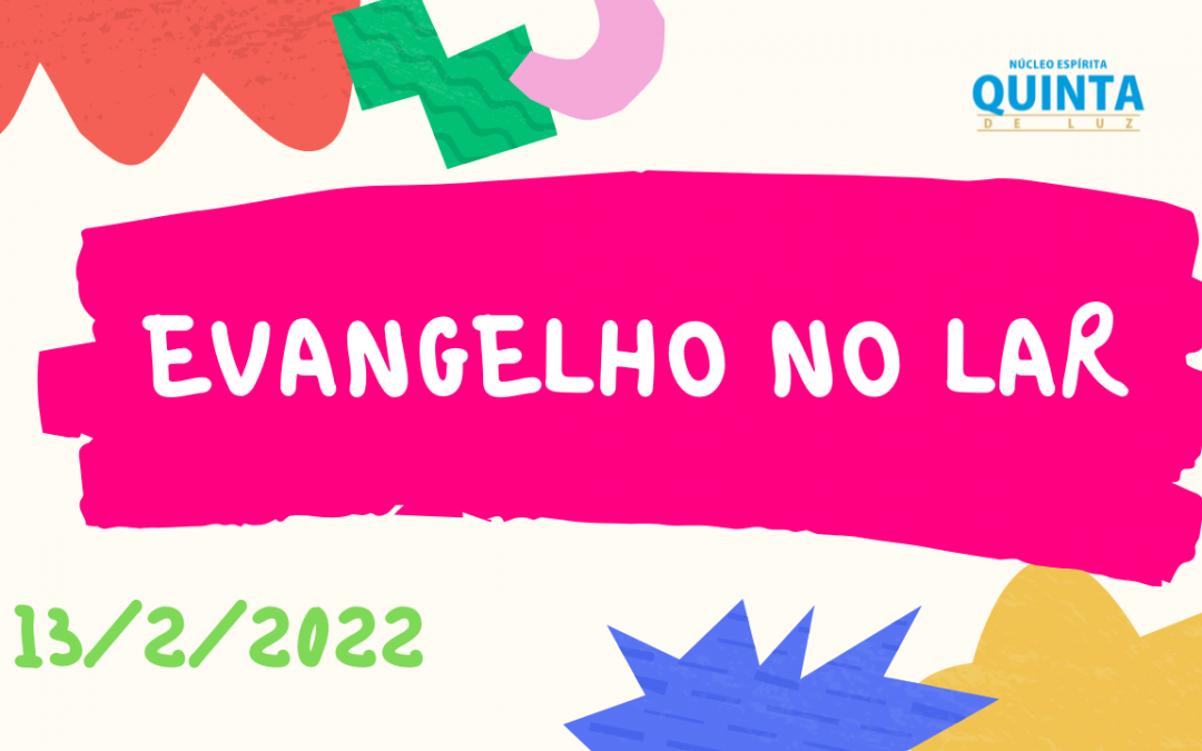 Evangelho no Lar 13/02/2022