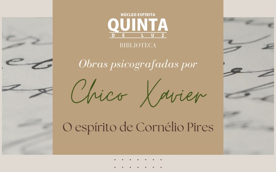 O espírito de Cornélio Pires | Obras psicografadas por Chico Xavier