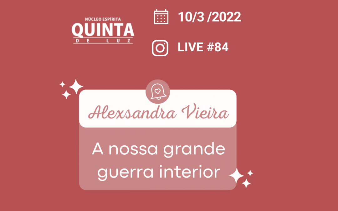 Live #84 A nossa grande guerra interior