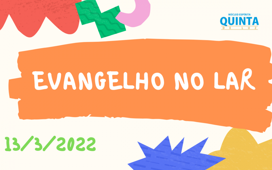 Evangelho no Lar 13/03/2022