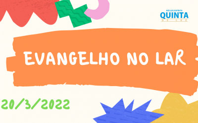 Evangelho no Lar 20/03/2022