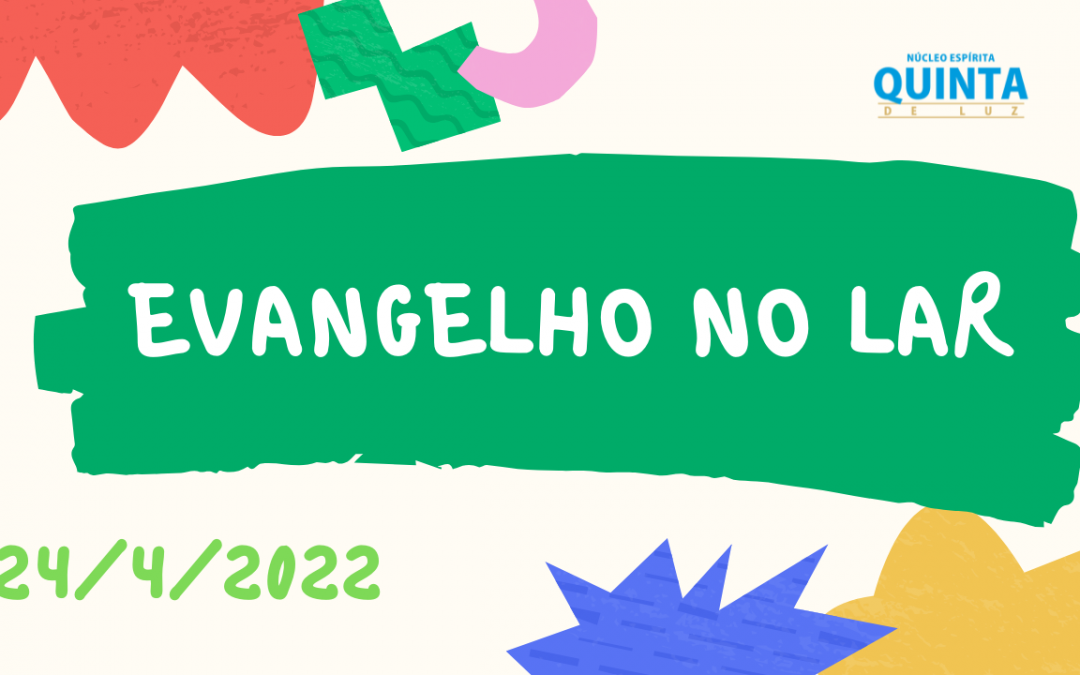 Evangelho no lar 24/04/2022