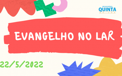 Evangelho no Lar  22/05/2022