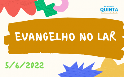 Evangelho no Lar 05/06/2022