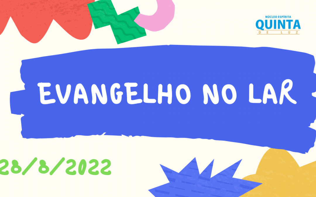 Evangelho no Lar 28/08/2022