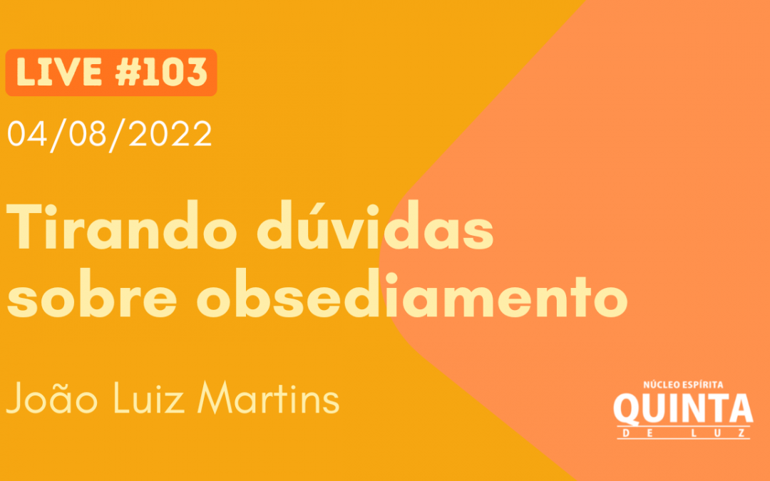 Live #103 Tirando dúvidas sobre o obsediamento