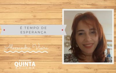 É Tempo de Esperança | Alexsandra Vieira