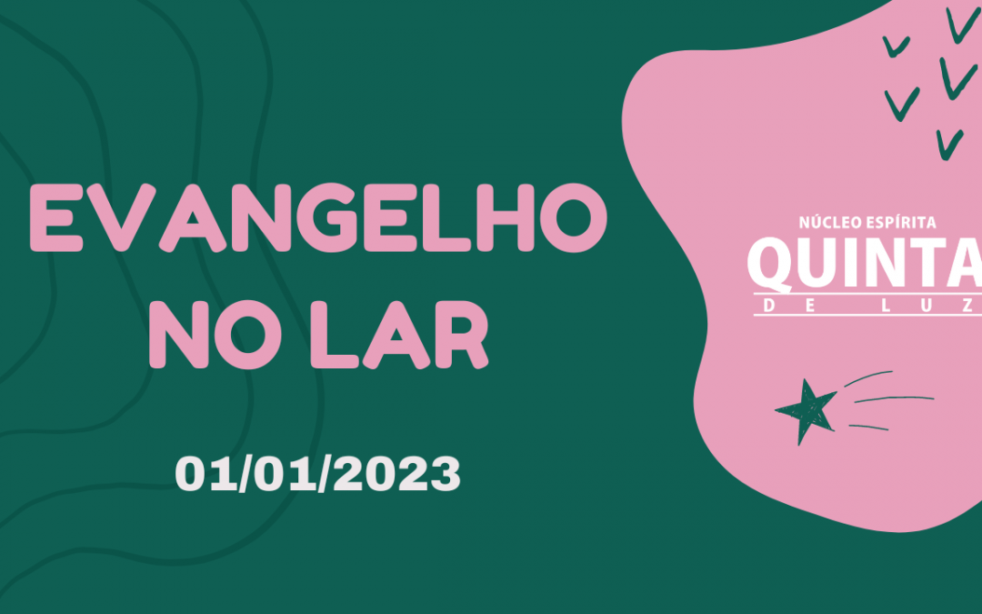 Evangelho no Lar 1/01/2023