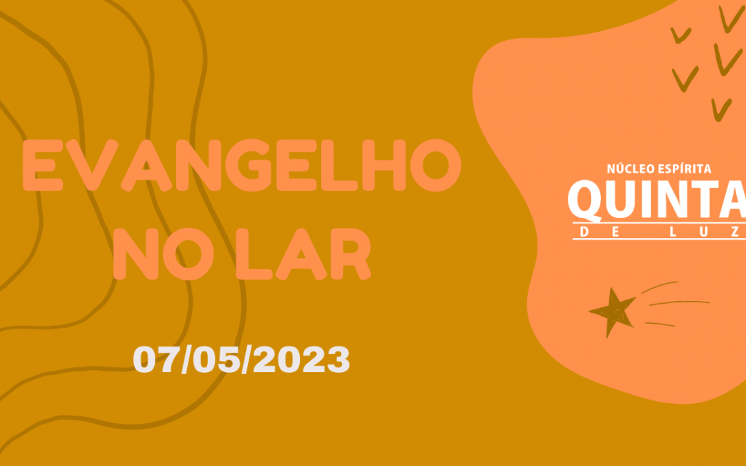 Evangelho no Lar 7/5/2023